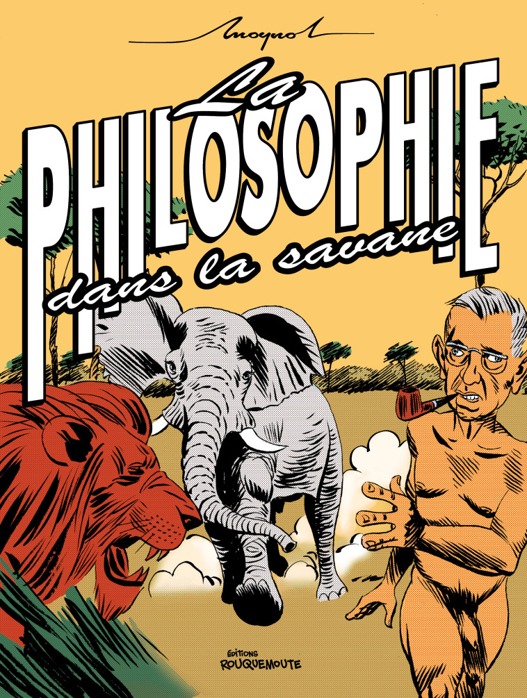 La philosophie dans la savane - Moynot Emmanuel - ROUQUEMOUTE