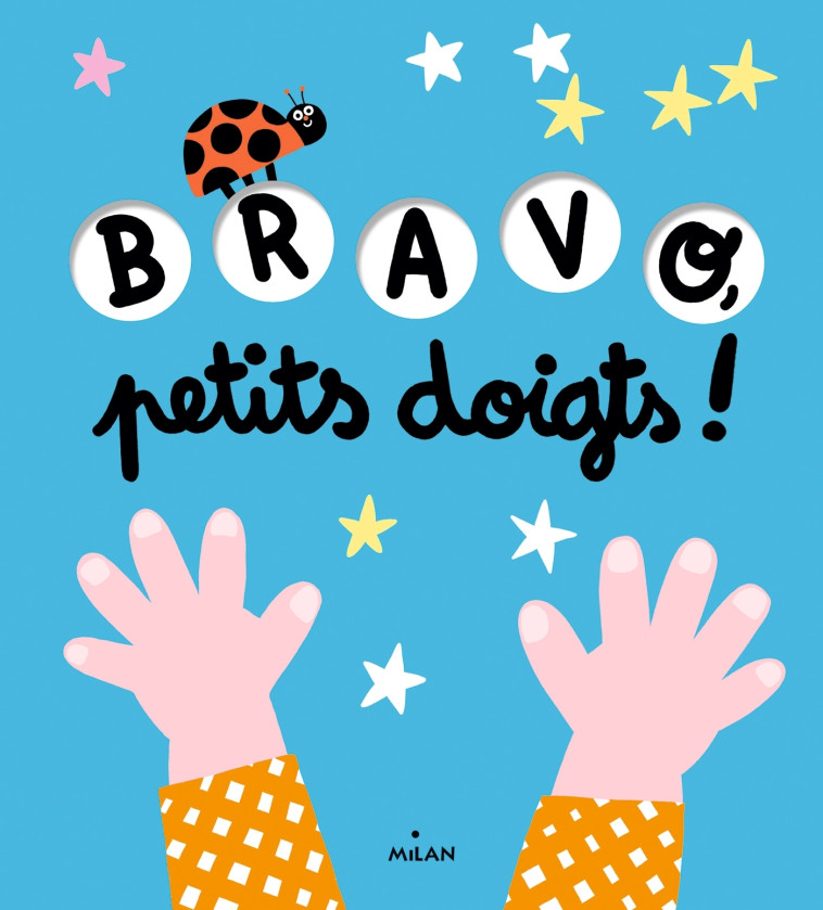 Bravo, petits doigts ! - Mory Tristan - MILAN