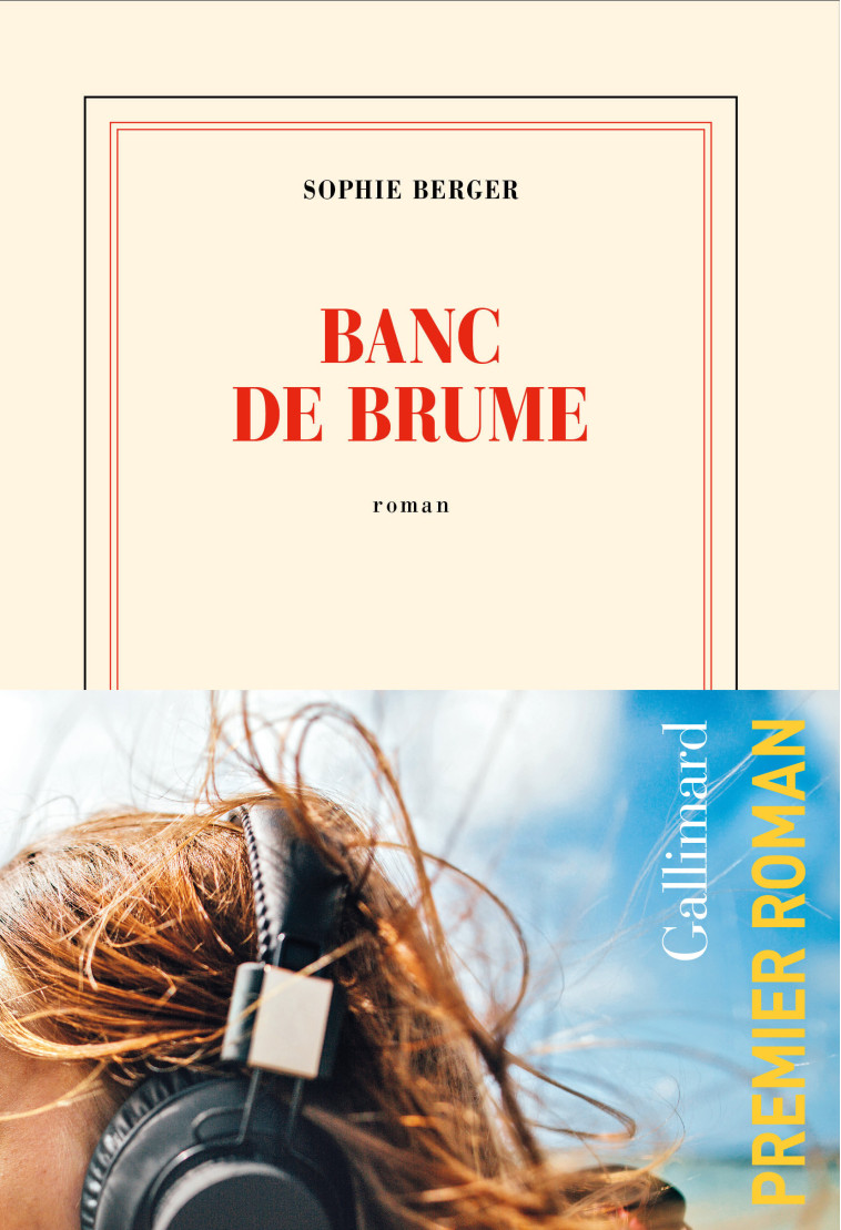 Banc de brume - Berger Sophie - GALLIMARD