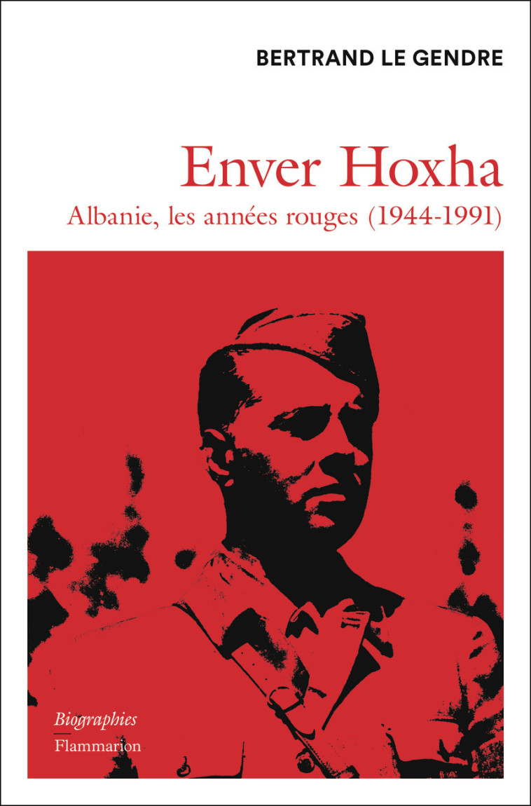 Enver Hoxha - Le Gendre Bertrand - FLAMMARION