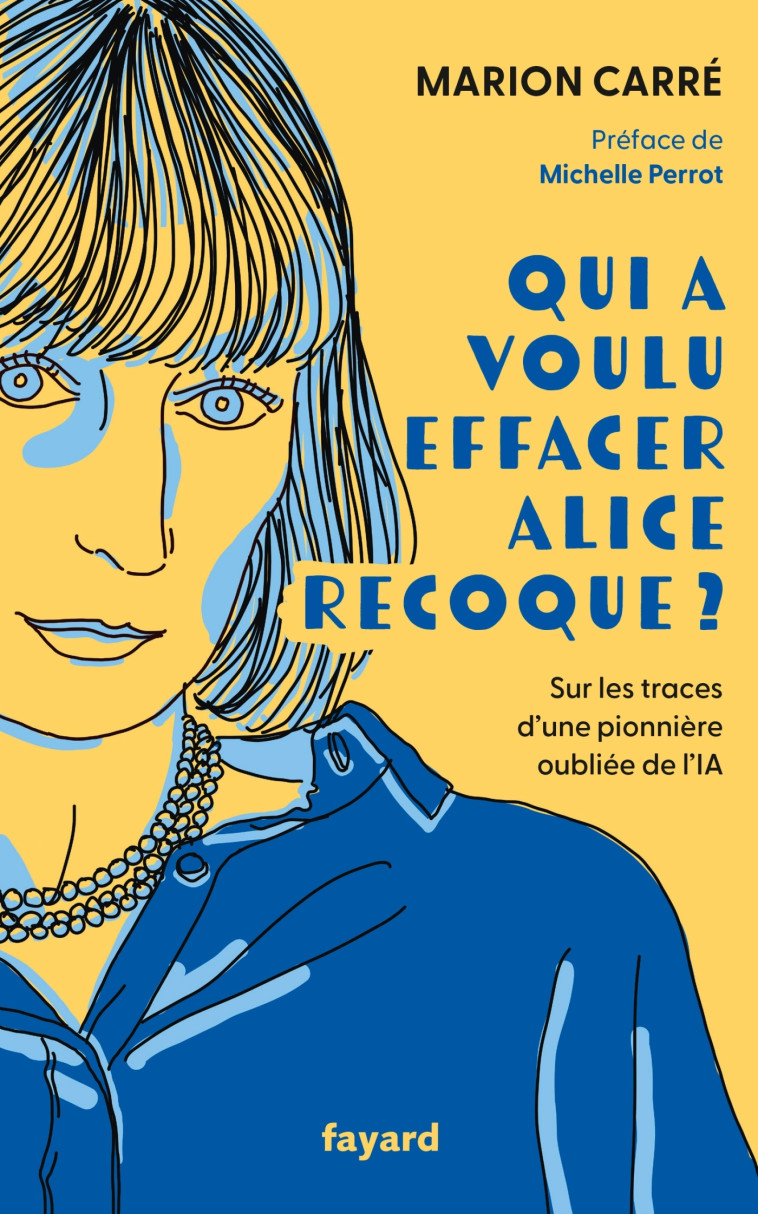 Qui a voulu effacer Alice Recoque ? - Carré Marion - FAYARD