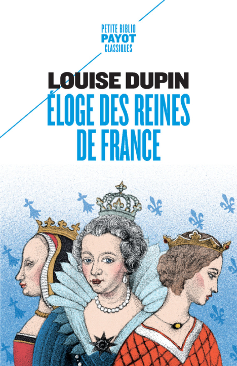 Eloge des reines de France - Louise Dupin, Marty Frédéric - PAYOT