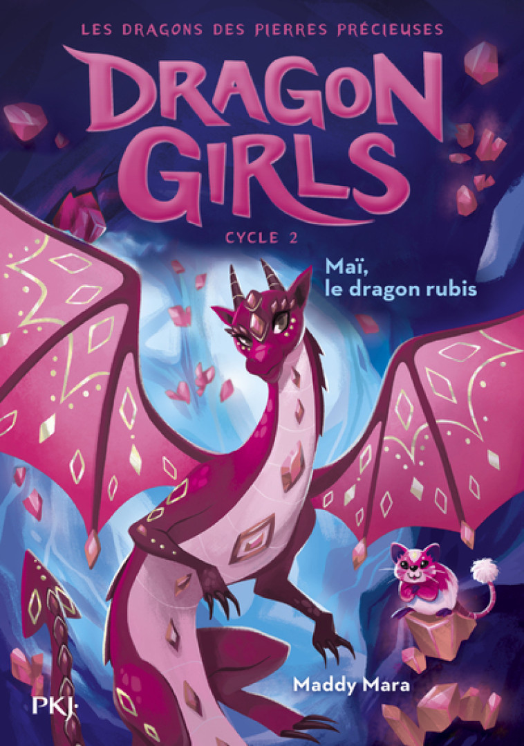 Dragon girls, cycle II - Tome 1 Maï, le dragon rubis - Mara Maddy, Dieuaide Sophie - POCKET JEUNESSE