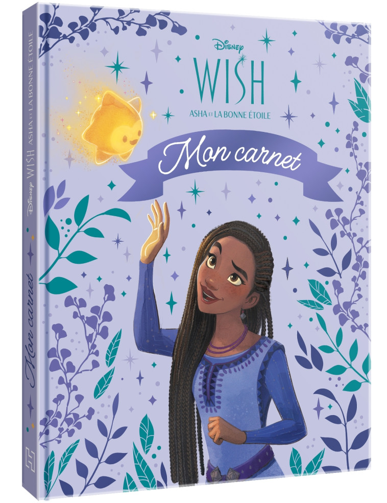 WISH, ASHA ET LA BONNE ÉTOILE - Mon Carnet - Disney - XXX - DISNEY HACHETTE