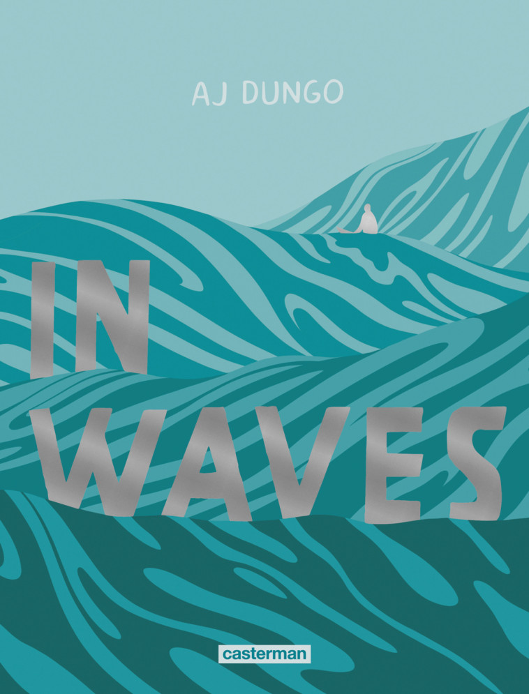 In waves - Dungo Aj, Béguerie Basile - CASTERMAN