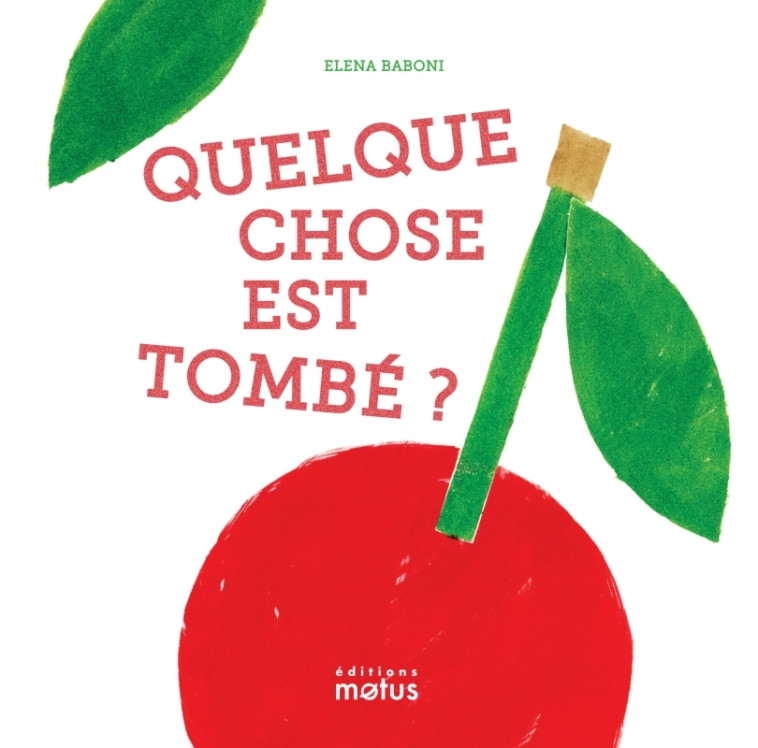 Quelque chose est tombé ? - BABONI ELENA, Menu Séraphine - MOTUS