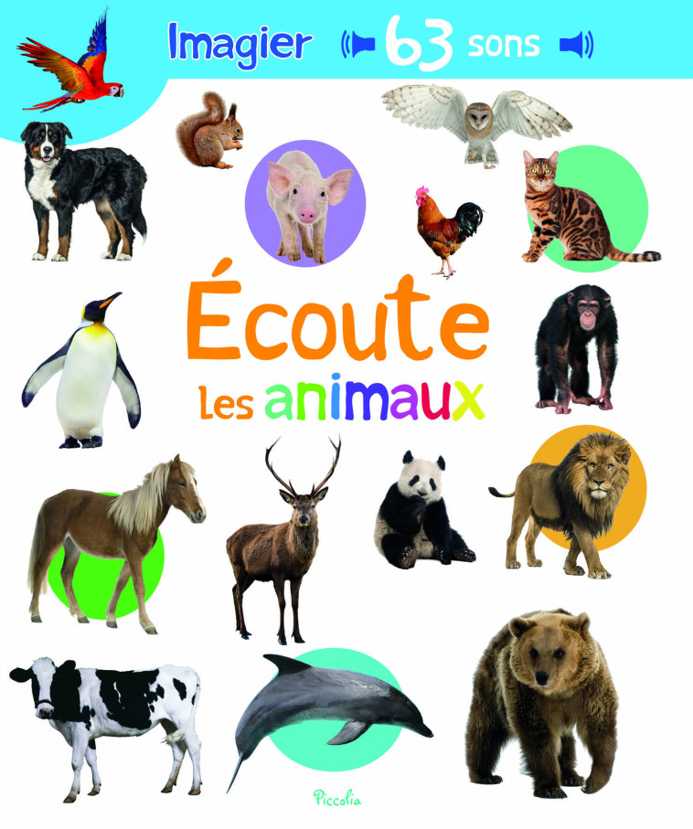 Ecoute les  animaux - Collectif  - PICCOLIA