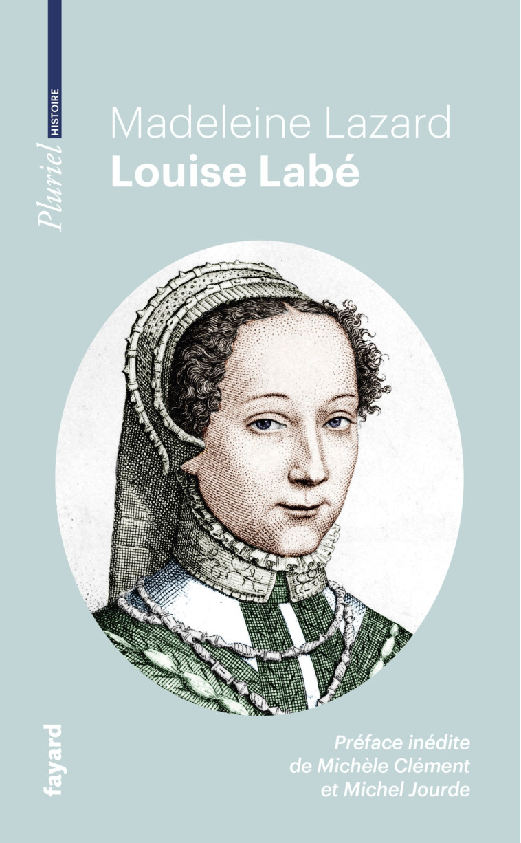 Louise Labé - Lazard Madeleine - PLURIEL