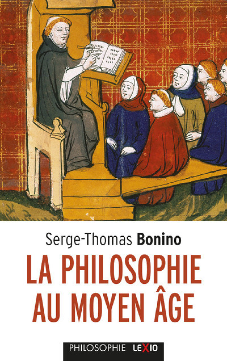 LA PHILOSOPHIE AU MOYEN AGE - Bonino Serge-Thomas, BONINO SERGE-THOMAS , Bonino serge-thom.  - CERF