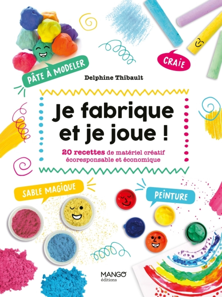 Je fabrique et je joue ! - Thibault Delphine - MANGO