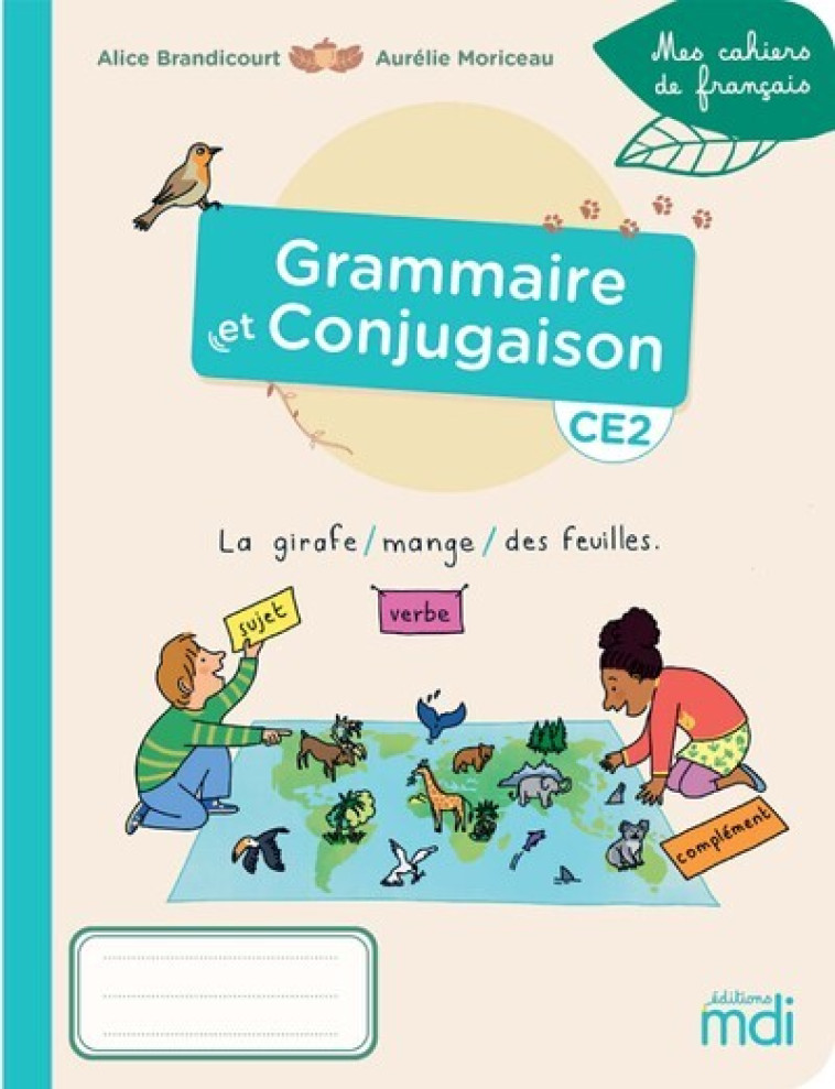 Mes cahiers de Français - Cahier Grammaire-Conjugaison CE2 - Brandicourt Alice, Moriceau Aurélie - MDI