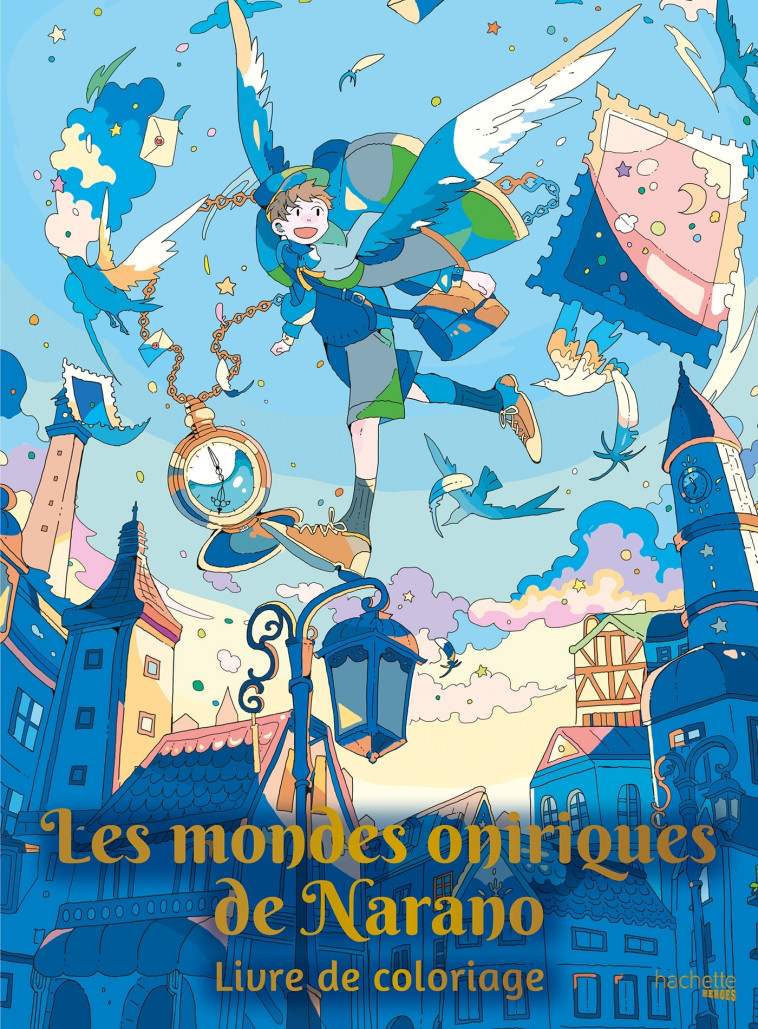 Les mondes oniriques de Narano - Livre de coloriage - Narano Narano - HACHETTE HEROES