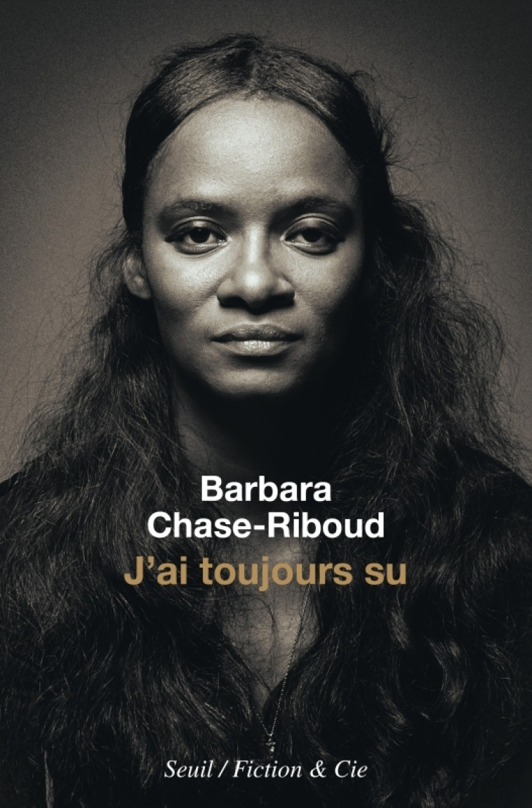 J'ai toujours su - Chase-Riboud Barbara, Canal Denis-Armand - SEUIL