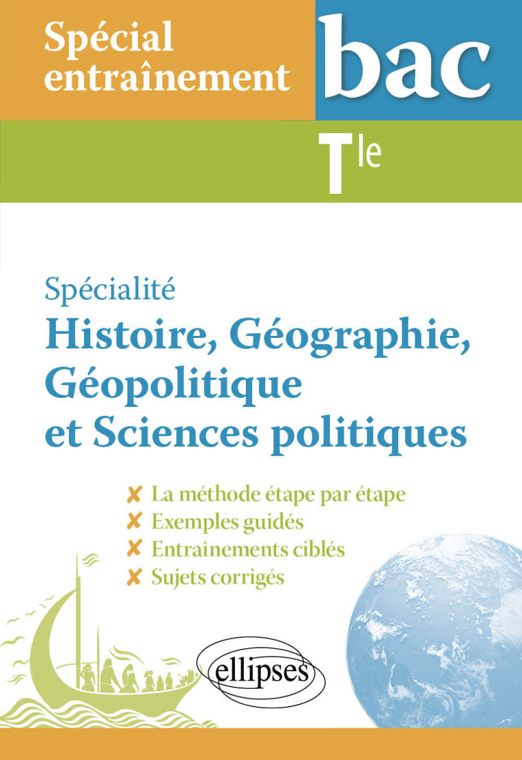 Spécial entraînement au bac. Spécialité Histoire, Géographie, Géopolitique et Sciences politiques. Terminale - Jeunot Louise - ELLIPSES