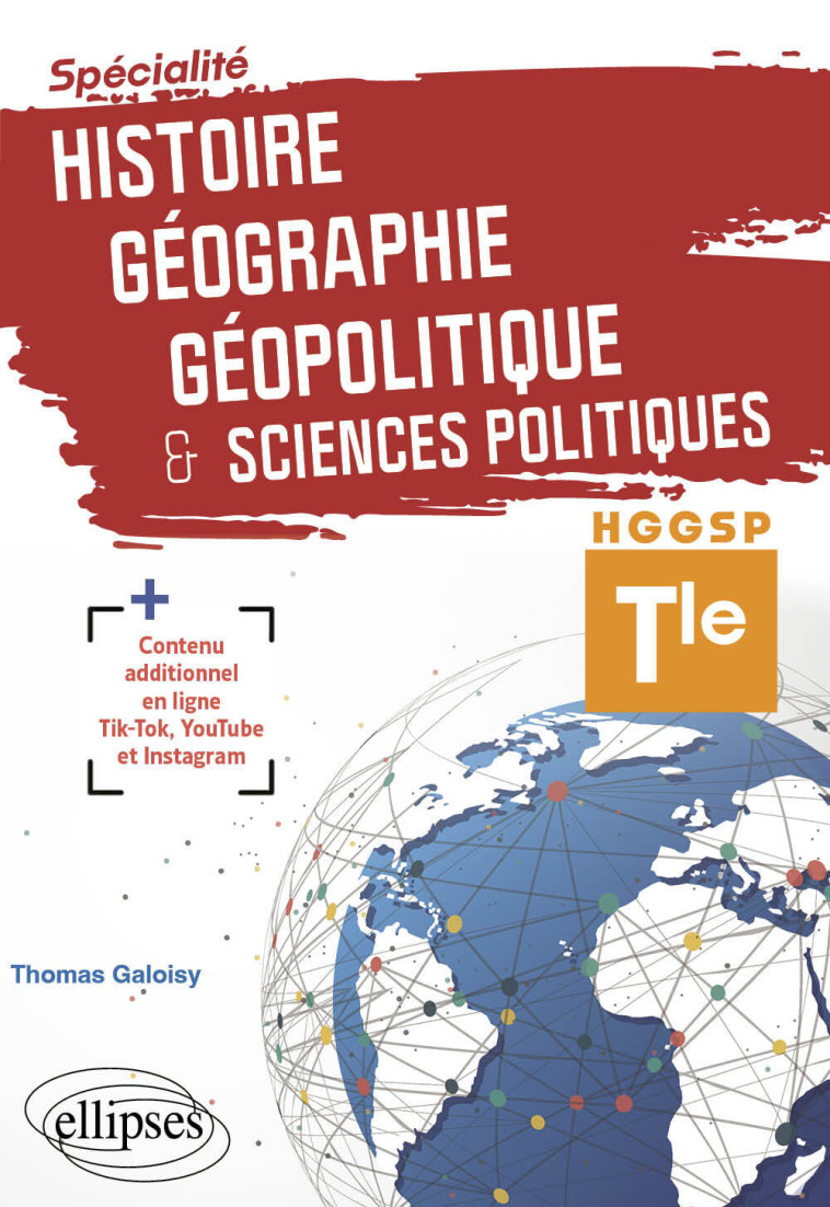 Spécialité Histoire, Géographie, Géopolitique, Sciences politiques. Terminale. - Galoisy Thomas - ELLIPSES