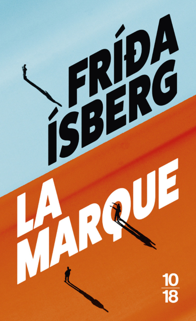 La Marque - Isberg Frida, Chalard Hadrien - 10 X 18