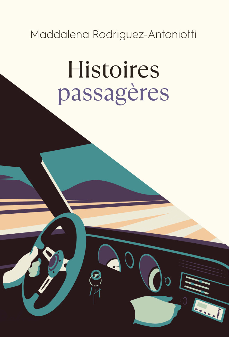 Histoires passagères - RODRIGUEZ-ANTONIOTTI MADDALENA - DALVA