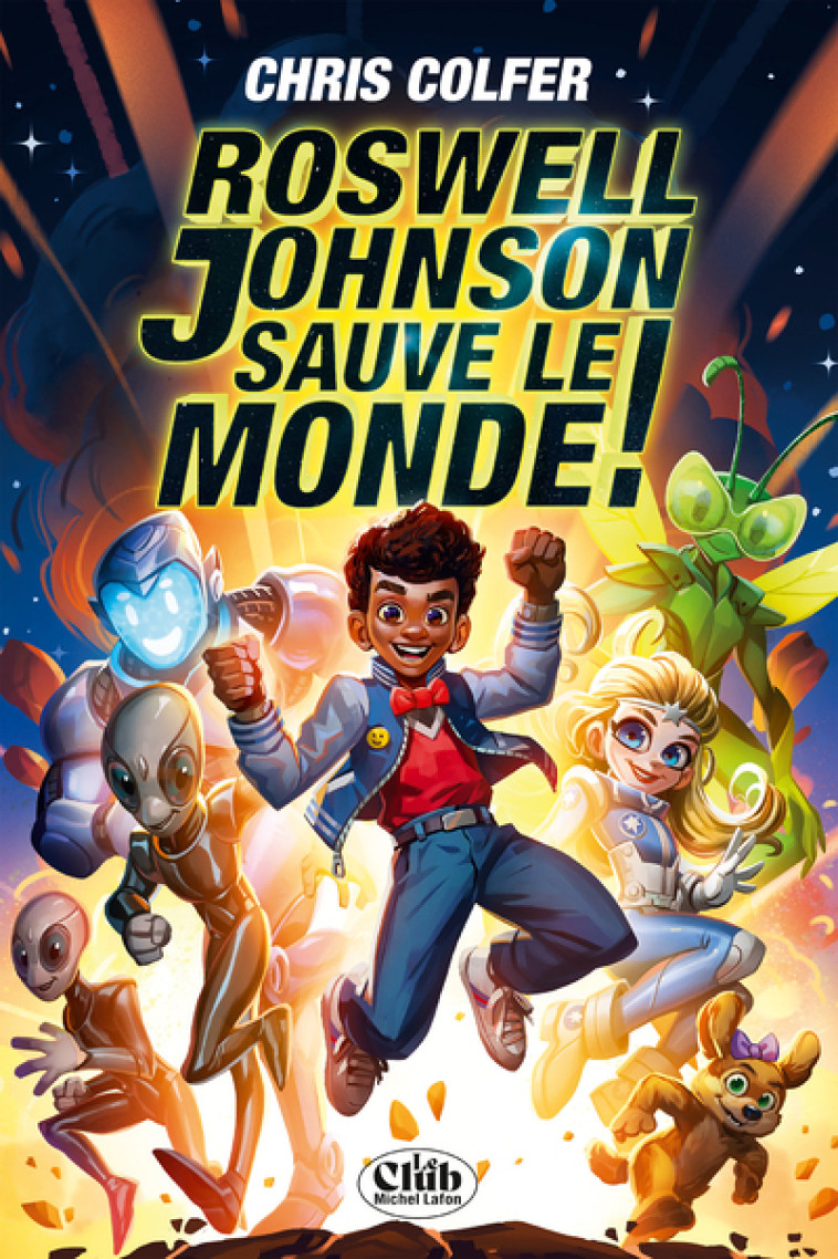 Roswell Johnson sauve le monde ! - Colfer Chris, Laumonier Cyril - MICHEL LAFON