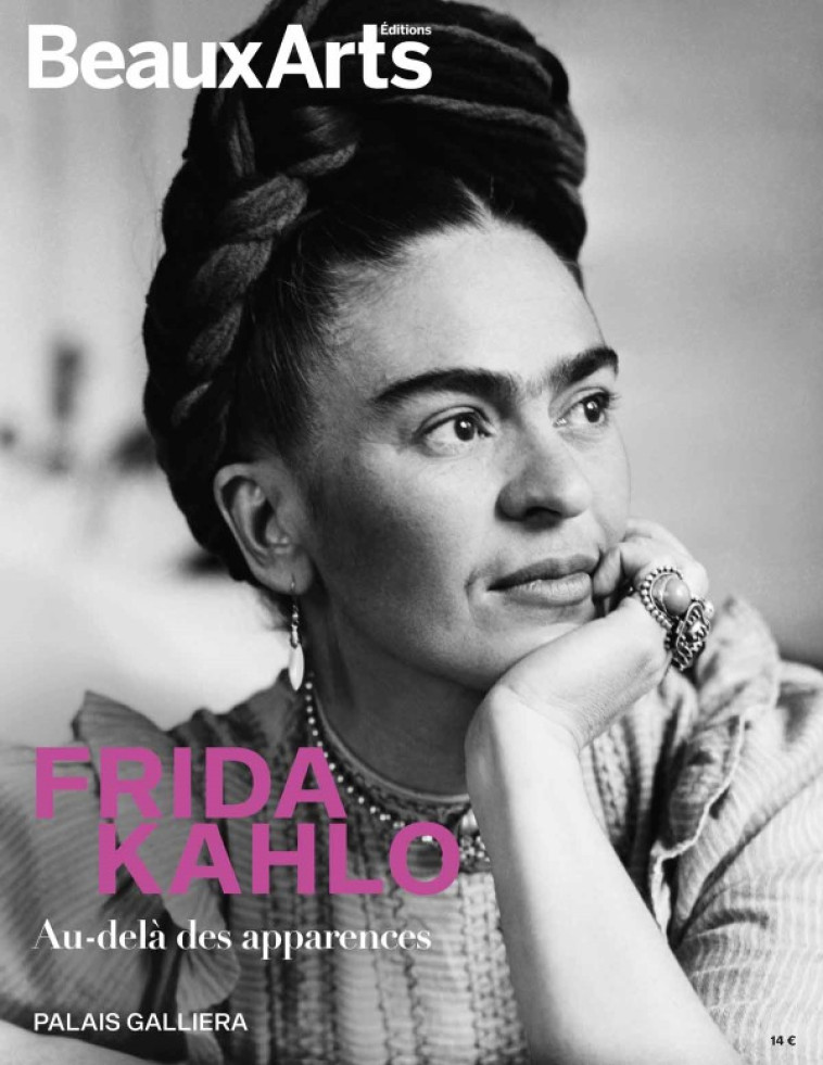 Frida Kahlo, au-delà des apparences - Collectif  - BEAUX ARTS ED