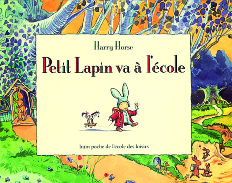 PETIT LAPIN VA A L'ECOLE - HORSE HARRY - EDL