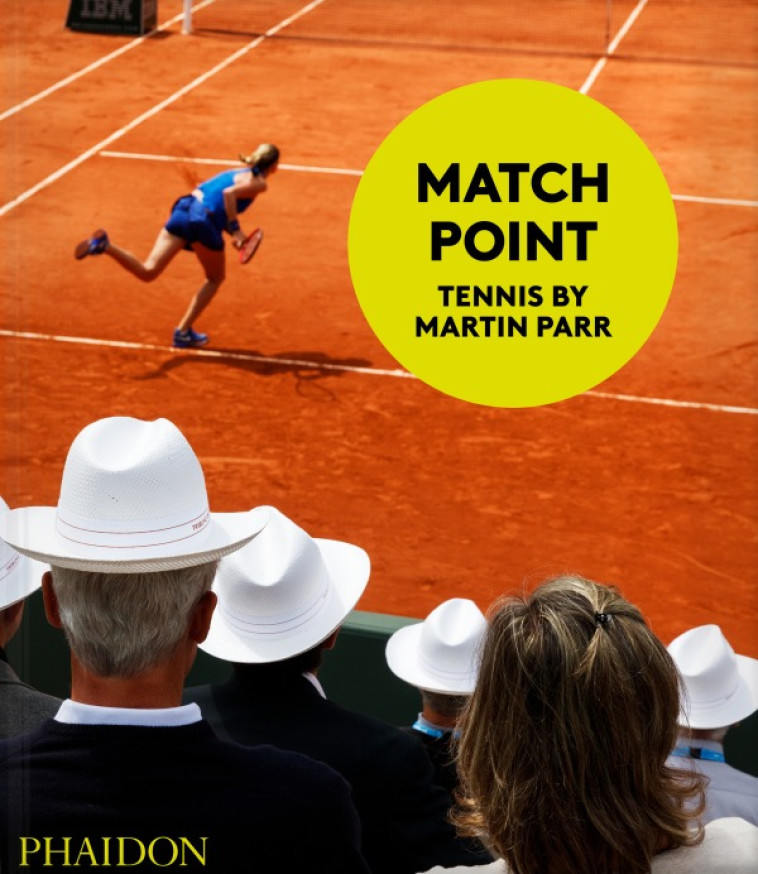 MATCH POINT - Parr Martin - PHAIDON PRESS