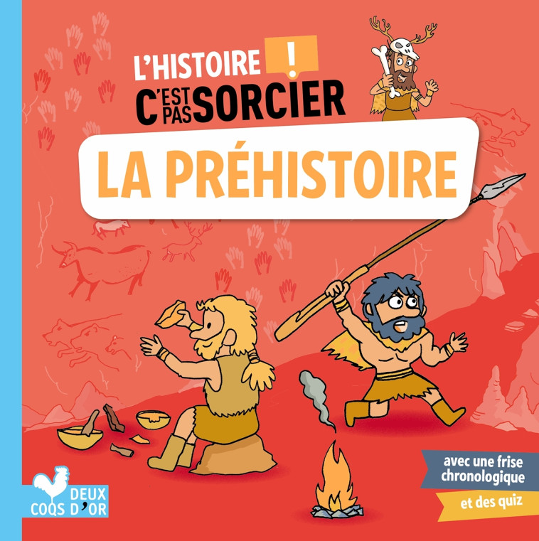 L'histoire C'est pas sorcier - La Préhistoire - Roda Matthieu, Desfour Aurélie - DEUX COQS D OR