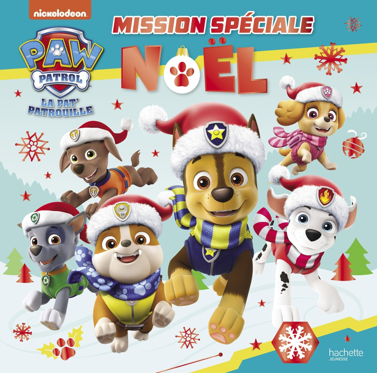 Pat' Patrouille - Mission spéciale Noël - XXX - HACHETTE JEUN.