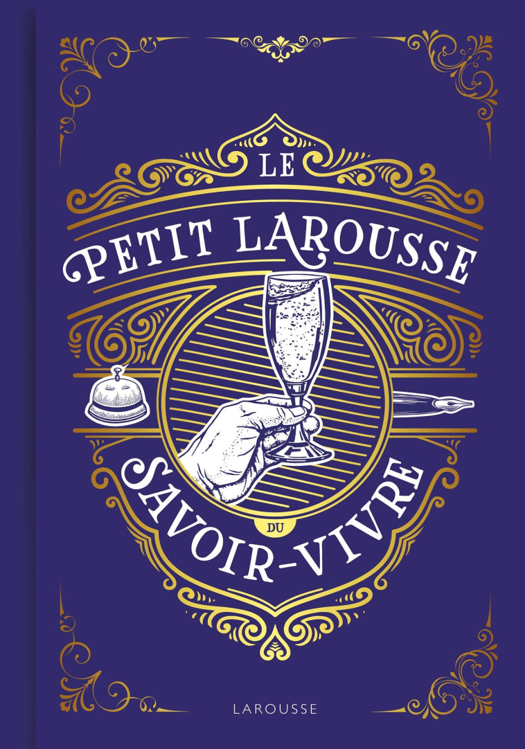 LE PETIT LAROUSSE DU SAVOIR-VIVRE - DENUELLE SABINE - LAROUSSE