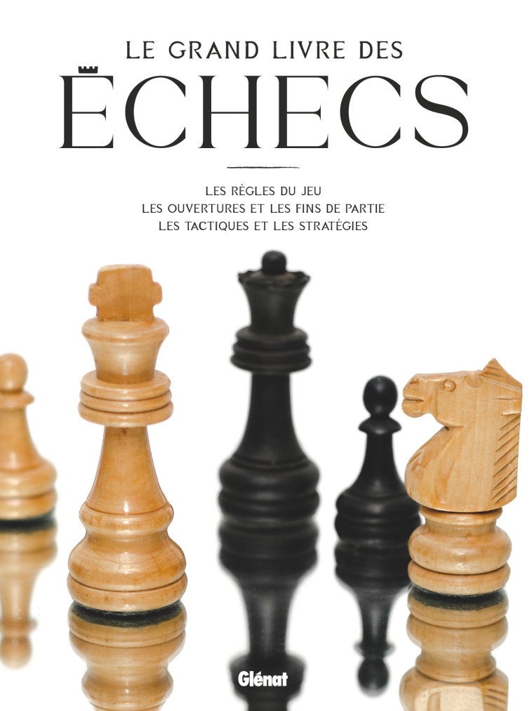 Le Grand Livre des Échecs 2e ED -   - GLENAT