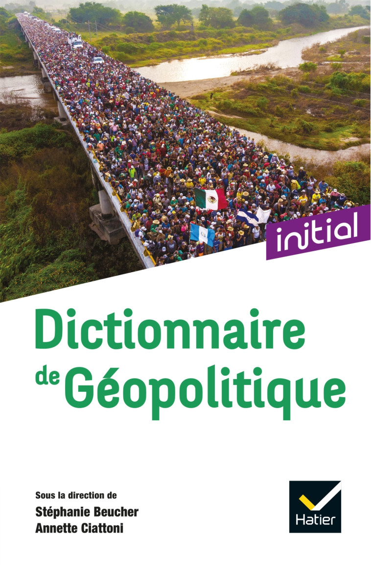 Dictionnaire de Géopolitique - Beucher Stéphanie, Ciattoni Annette - HATIER