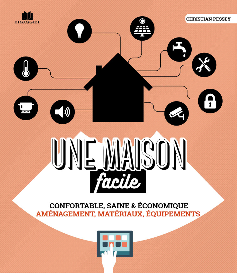 Une maison facile à vivre  - Pessey Christian - CHARLES MASSIN