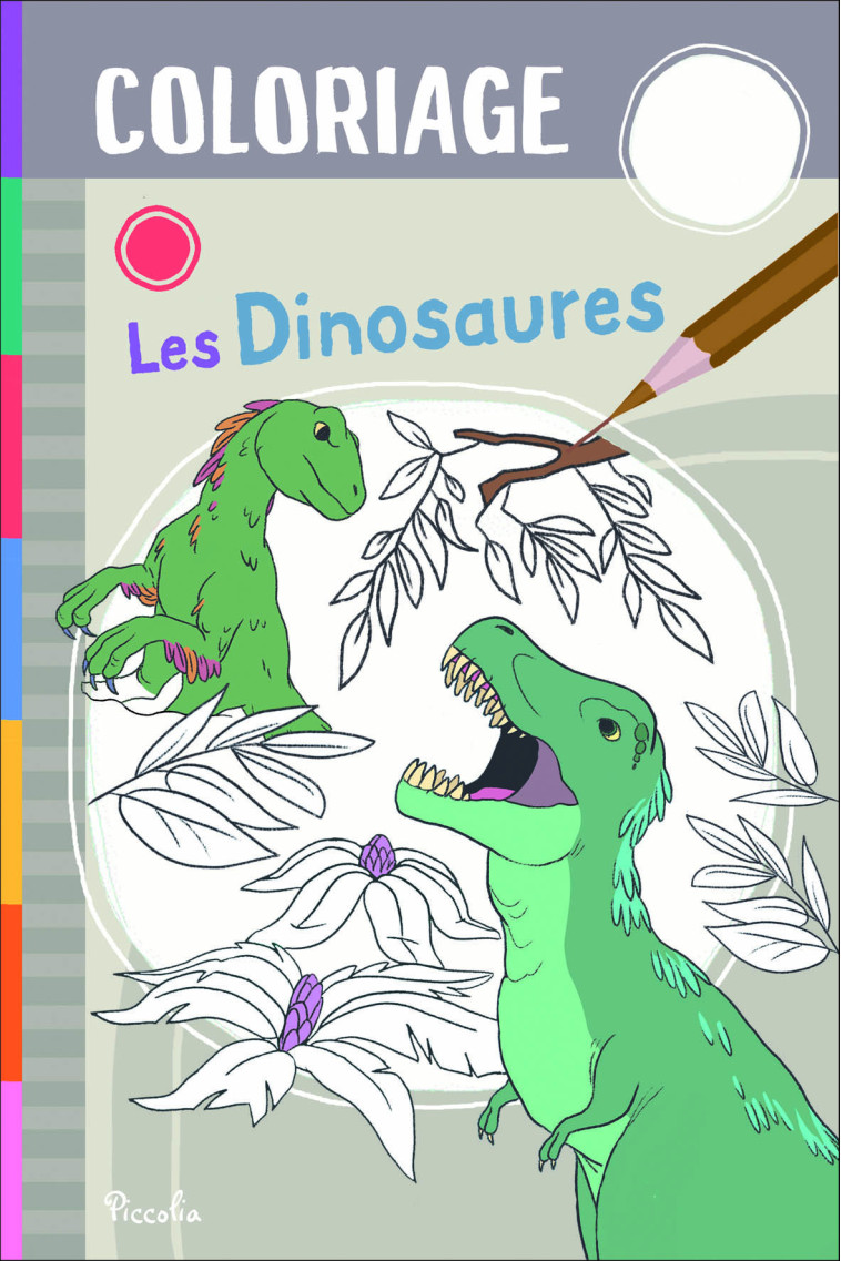 Les dinosaures - Coloriage - Berthon Elodie, De Giglio Erika - PICCOLIA