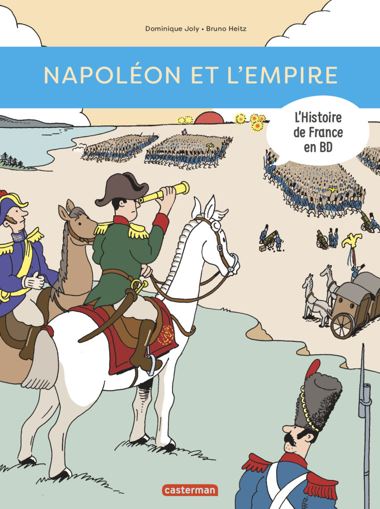 Histoire de France en BD - Napoléon et l'Empire - Joly Dominique, Heitz Bruno - CASTERMAN