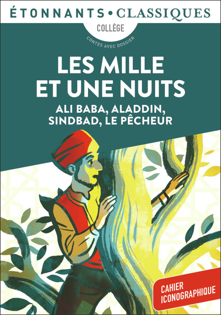 Les Mille et Une Nuits - Ali Baba, Aladdin, Sindbad, Le Pêcheur - Anonymes , Galland Antoine - FLAMMARION