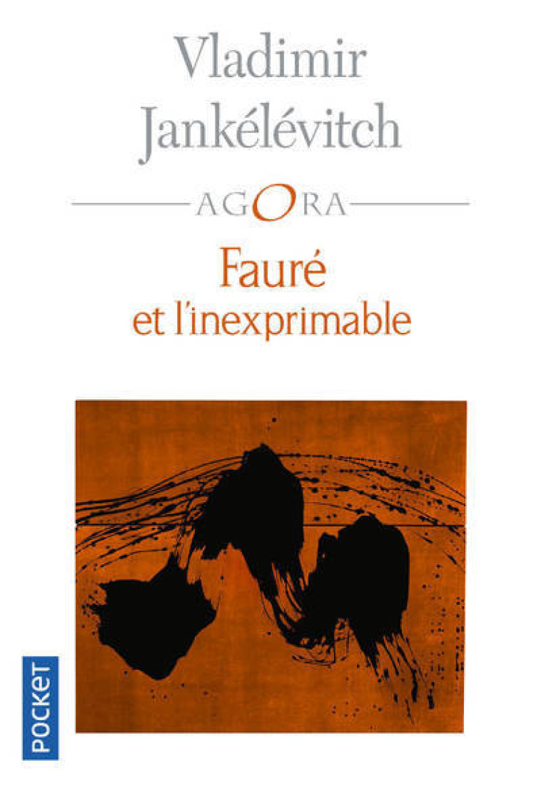 Fauré et l'inexprimable - Jankélévitch Vladimir - POCKET