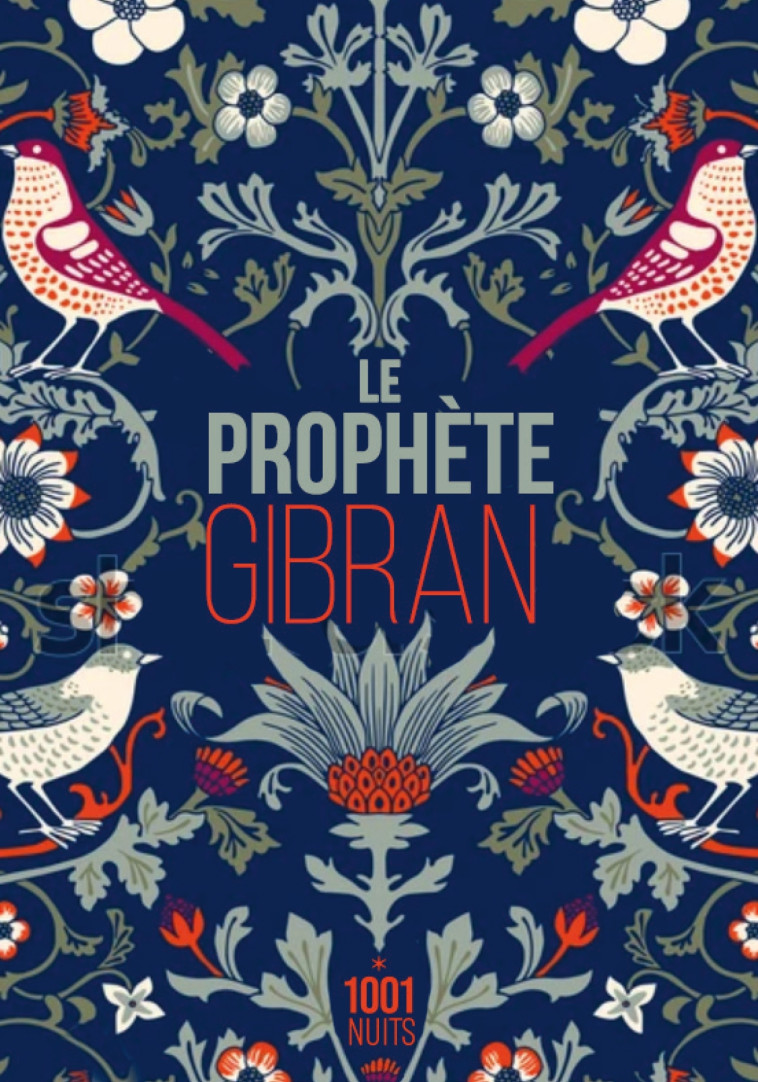 Le Prophète - Gibran Khalil - 1001 NUITS