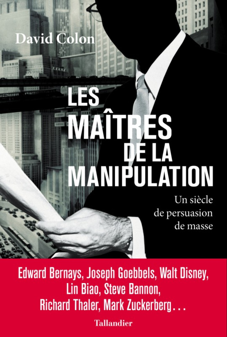 Les maîtres de la manipulation - Colon David - TALLANDIER