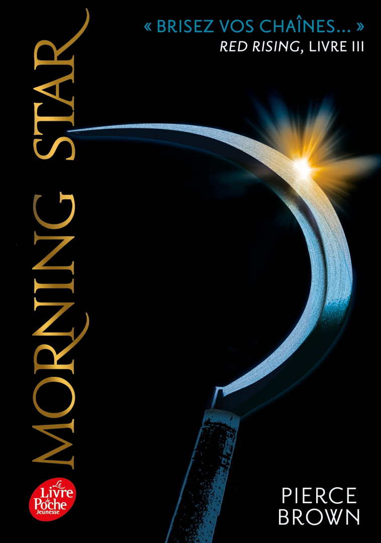 Red Rising - Livre 3 - Morning Star - Brown Pierce, Lenoir H. - POCHE JEUNESSE