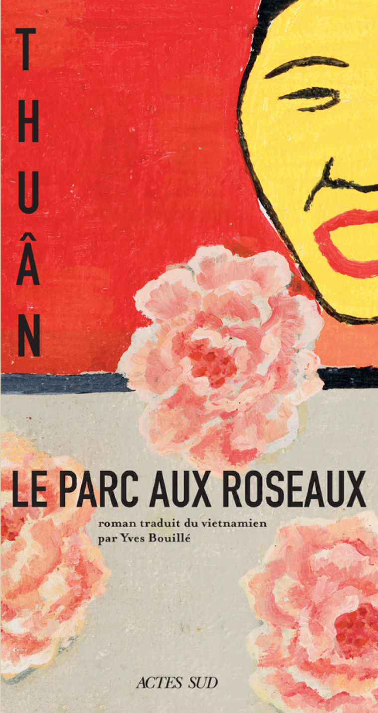 Le Parc aux roseaux - Thuân , Bouillé Yves, Thuân Doan Anh - ACTES SUD