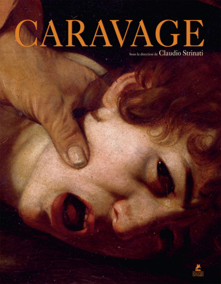 Caravage - Collectif Collectif, Strinati Claudio - PLACE VICTOIRES