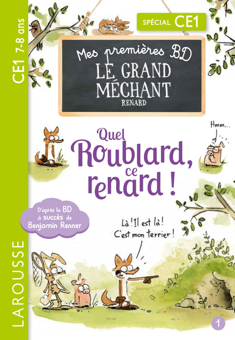 LE GRAND MECHANT RENARD T01 QUEL ROUBLARD CE RENARD CE1 - XXX - LAROUSSE