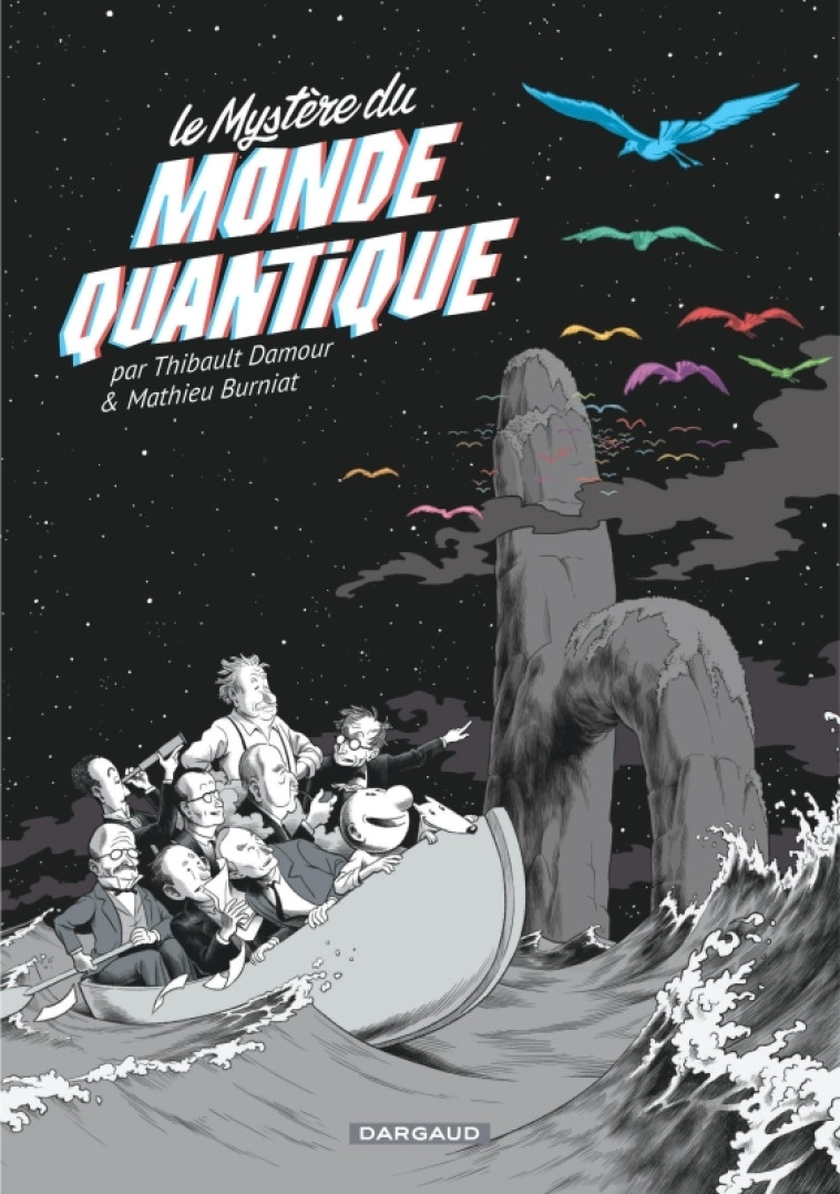 Le Mystère du monde quantique / Edition spéciale (Poche) - Burniat Mathieu Burniat Mathieu, Damour Thibault Damour Thibault - DARGAUD