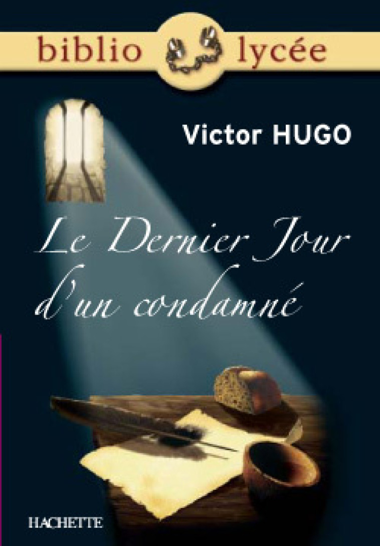 Bibliolycée - Le Dernier Jour d'un condamné, Victor Hugo - Hugo Victor - HACHETTE EDUC