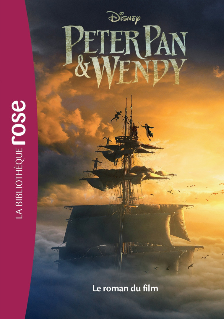 Peter Pan & Wendy - Le roman du film - Disney Disney - HACHETTE JEUN.