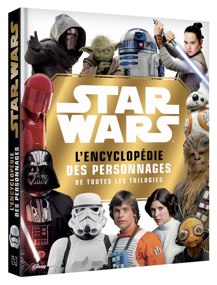 STAR WARS - L'encyclopédie des personnages - Episodes I à IX - Collectif  - DISNEY HACHETTE