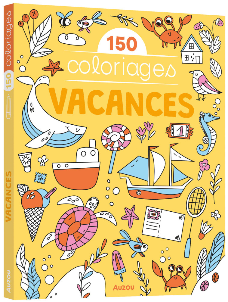 MES GRANDS COLORIAGES - 150 COLORIAGES VACANCES - BELLE Marusha - AUZOU