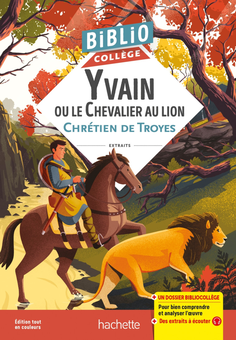 Bibliocollège - Yvain ou le Chevalier au lion, Chrétien de Troyes - Chrétien de Troyes Chrétien de Troyes - HACHETTE EDUC