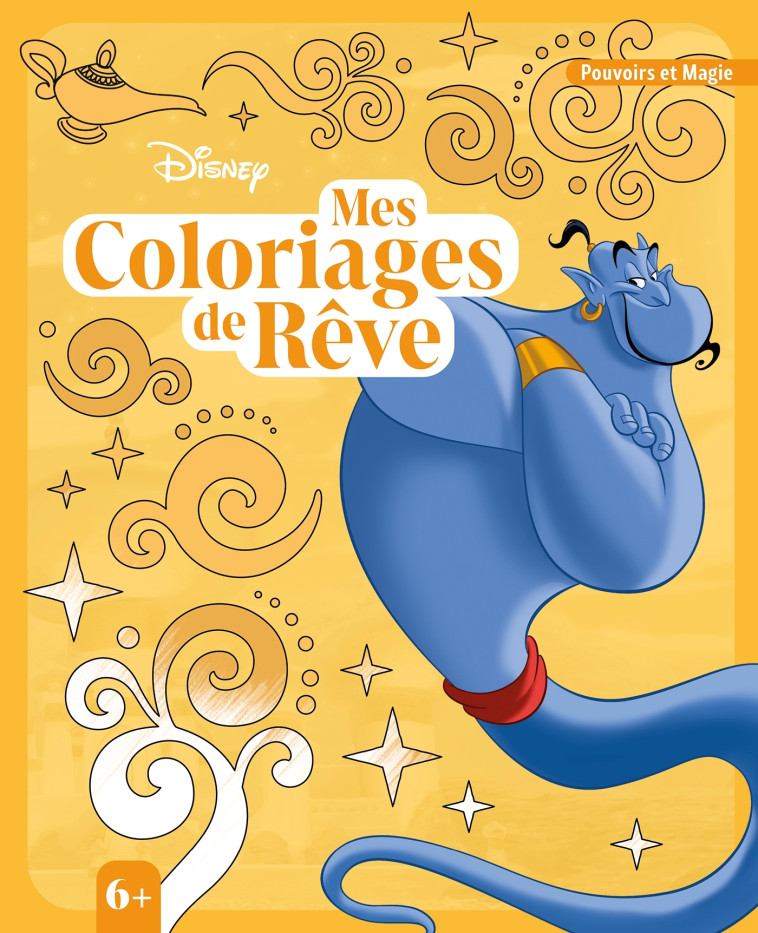 DISNEY - Mes Coloriages de rêve (6+) - Spécial Pouvoirs et Magie - COLLECTIF - DISNEY HACHETTE