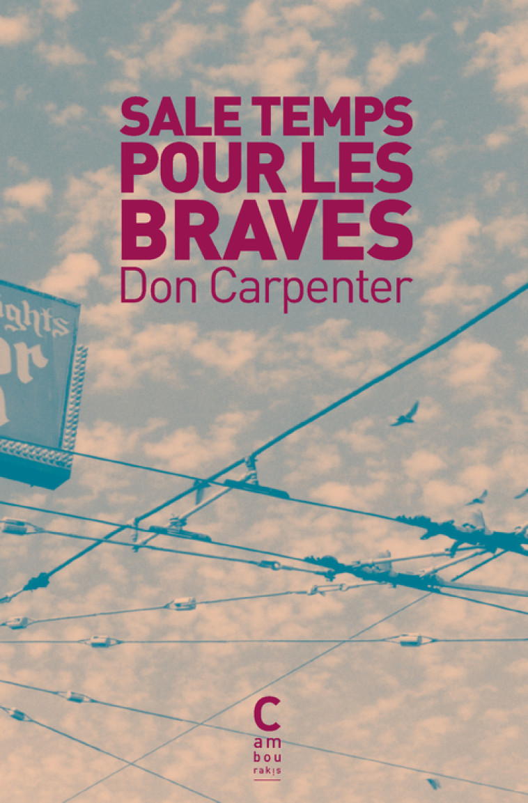 Sale temps pour les braves (poche collector) - Carpenter Don, Leroy Céline - CAMBOURAKIS