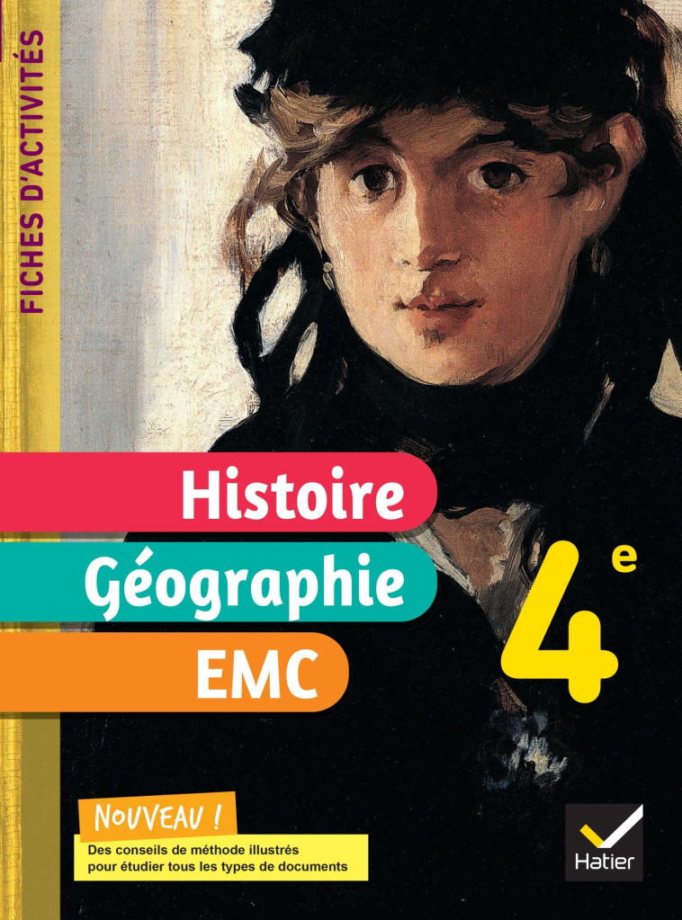 Fiches d'activités Histoire-Géographie-EMC 4e - Ed. 2022 - Cahier élève - Martinez Jean-Claude, Chastrusse Corinne, Roussy David, Tissot Philippe - HATIER